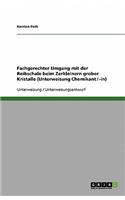 Fachgerechter Umgang mit der Reibschale beim Zerkleinern grober Kristalle (Unterweisung Chemikant / -in): (German)