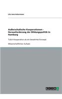 Außerschulische Kooperationen - Herausforderung der Bildungspolitik in Hamburg: TuSch-Kooperation als ein bewährtes Konzept
