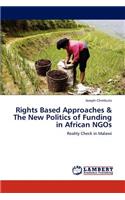 Rights Based Approaches & The New Politics of Funding in African NGOs