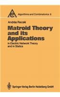 Matroid Theory and Its Applications in Electric Network Theory and in Statics