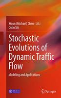 Stochastic Evolutions of Dynamic Traffic Flow