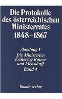 Protokolle Des Osterreichischen Ministerrates 1848-1867 Abteilung V: Die Ministerien Erzherzog Rainer Und Mensdorff Band 4