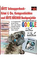 Sültz' Schnupperbuch - Krimi & Co. Kurzgeschichten und Sültz Bücher Buchprojekte: ... inkl. Liebe, Krimi, Western, SciFi, Vorlesegeschichten, Paranormale Phänomene, Horror, Kochen, Gedichte, Sylt, Weihnachten, Ostern, Geschichte d