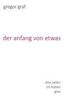 anfang von etwas