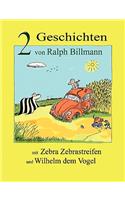 Zwei Geschichten mit Zebra Zebrastreifen und Wilhelm dem Vogel