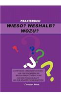 Wieso? Weshalb? Wozu?