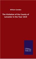 Visitation of the County of Leicester in the Year 1619