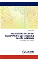 Motivations for code-switching by Edo-speaking people in Nigeria