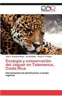 Ecologia y Conservacion del Jaguar En Talamanca, Costa Rica