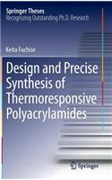 Design and Precise Synthesis of Thermoresponsive Polyacrylamides: (Springer Theses)