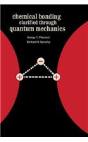 Chemical Bonding Clarified Through Quantum Mechanics