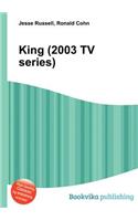 King (2003 TV Series)