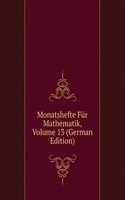 Monatshefte Fur Mathematik, Volume 13 (German Edition)