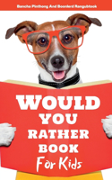 Would You Rather Book for Kids