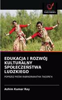 Edukacja I Rozwój Kulturalny Spolecze&#323;stwa Ludzkiego