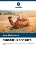 Dungarpur Revisited