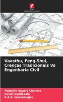 Vaasthu, Feng-Shui, Crenças Tradicionais Vs Engenharia Civil