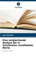 Eine vergleichende Analyse der in Schultexten vermittelten Werte