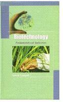 Biotechnology: Fundamentals And Applications