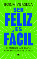 Ser feliz es fácil / Being Happy is Easy