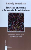 Escritos en torno a la esencia del cristianismo / Writings about the Essence of Christianity
