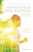 Mindfulness para runners: Ejercicios para mantener cuerpo y mente sanos
