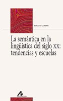 La semantica en la linguistica del siglo XX: tendencias y escuelas