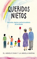 Queridos nietos: Recuerdos, alegrias y perlas de sabiduria de los abuelos