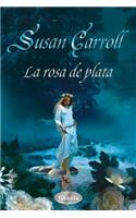 Rosa de Plata, La