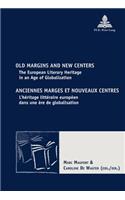 Old Margins and New Centers / Anciennes marges et nouveaux centres