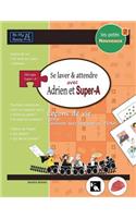 LES PETITS NOUVEAUX Se laver et attendre avec Adrien et Super-A