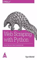Web Scraping with Python
Collecting Data from the Modern Web