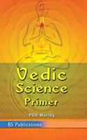 Vedic Science Primer