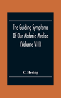 Guiding Symptoms Of Our Materia Medica (Volume Viii)