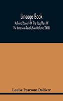 Lineage Book; National Society Of The Daughters Of The American Revolution (Volume Xxiii)