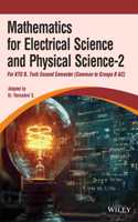 Mathematics for Electrical Science and Physical Science-2 (Common to Groups B & C) For KTU B.Tech Second Semester