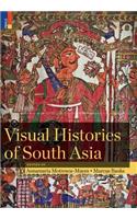 Visual Histories of South Asia (with a foreword by Christopher Pinney)