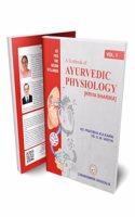 A Text Book of Ayurvedic Physiology Kriya Sharira Vol-1