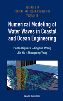 Numerical Modeling of Water Waves in Coastal and Ocean Engineering