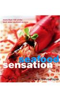 Seafood Sensations: More Than 150 of the Best Asian Seafood Recipes