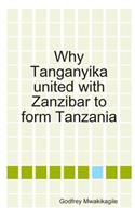 Why Tanganyika united with Zanzibar to form Tanzania