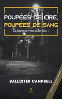Poupées de cire, poupées de sang