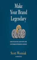 Make Your Brand Legendary