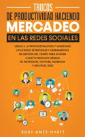 Trucos De Productividad Haciendo Mercadeo En Las Redes Sociales