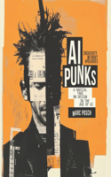 AI Punks - Creativity Without Apologies