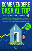 Come Vendere Casa Al Top Con Il Massimo Profitto