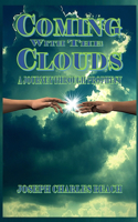 Coming with the Clouds