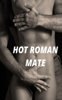 Hot Roman Mate
