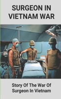 Surgeon In Vietnam War