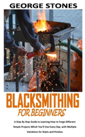 Blacksmithing for Beginners